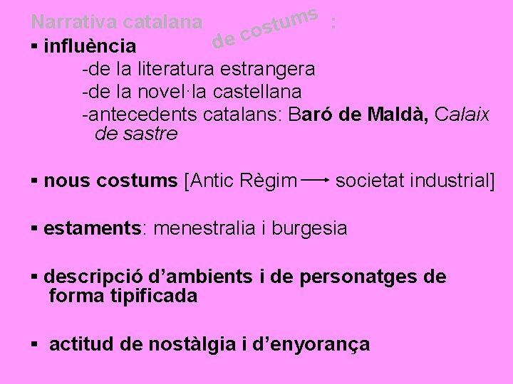 s : m Narrativa catalana u st o c de ▪ influència -de la