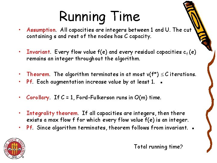 Running Time • Assumption. All capacities are integers between 1 and U. The cut