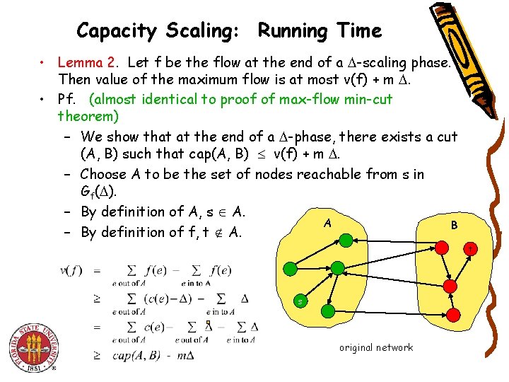 Capacity Scaling: Running Time • Lemma 2. Let f be the flow at the