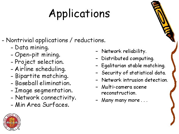 Applications - Nontrivial applications / reductions. - Data mining. – Network reliability. - Open-pit