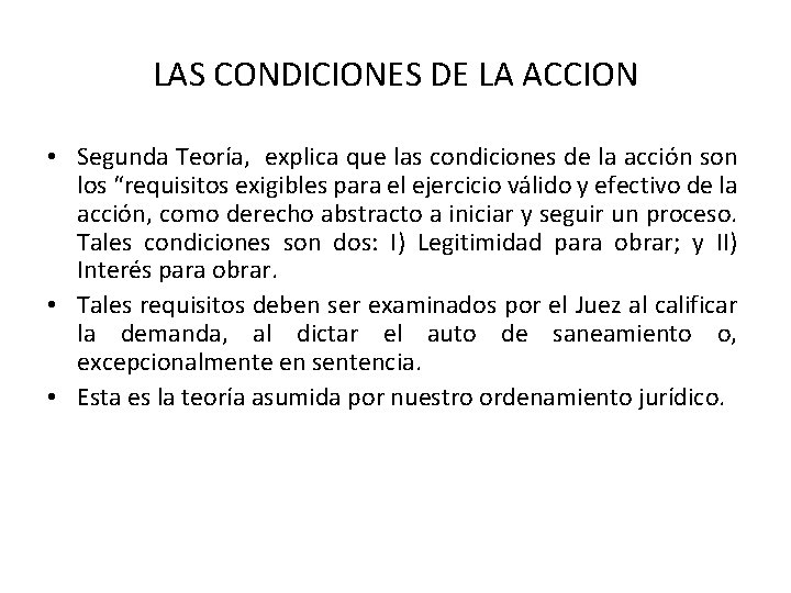 LAS CONDICIONES DE LA ACCION • Segunda Teoría, explica que las condiciones de la LAS CONDICIONES DE LA ACCION • Segunda Teoría, explica que las condiciones de la