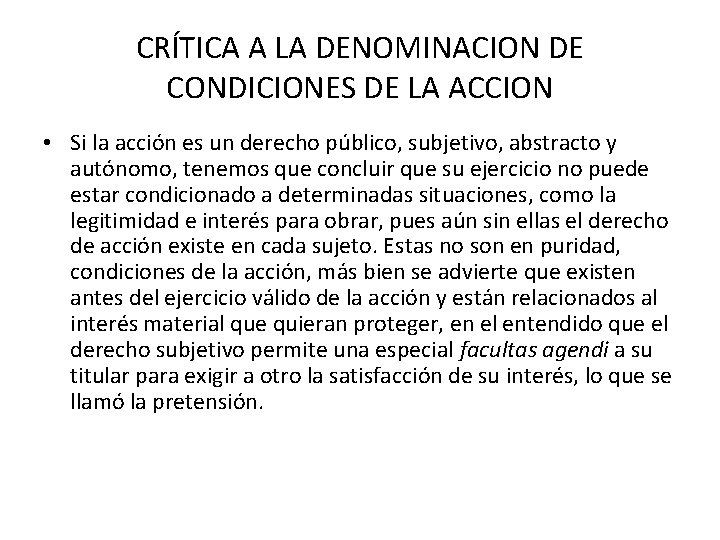 CRÍTICA A LA DENOMINACION DE CONDICIONES DE LA ACCION • Si la acción es CRÍTICA A LA DENOMINACION DE CONDICIONES DE LA ACCION • Si la acción es