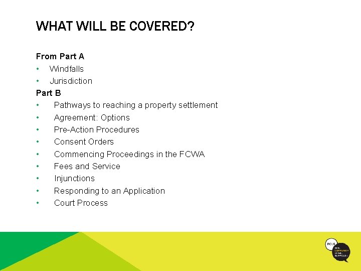 WHAT WILL BE COVERED? From Part A • Windfalls • Jurisdiction Part B •