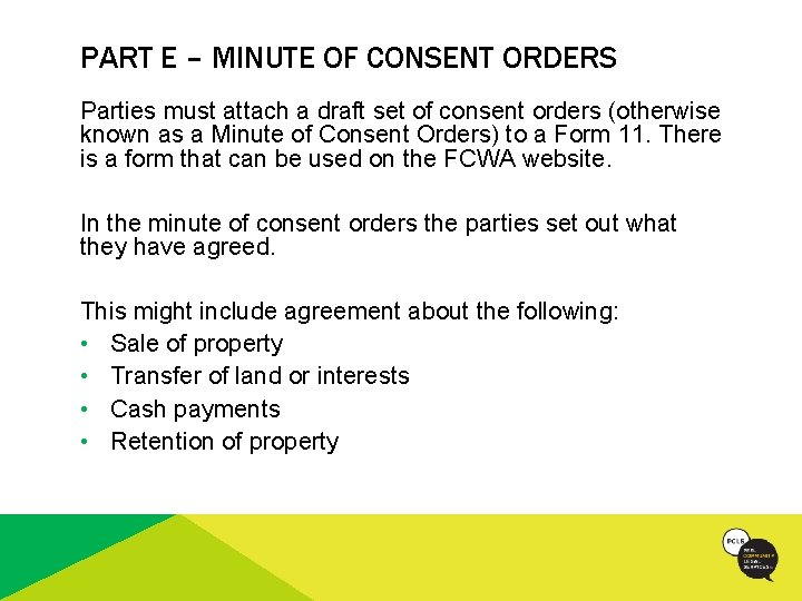 PART E – MINUTE OF CONSENT ORDERS Parties must attach a draft set of