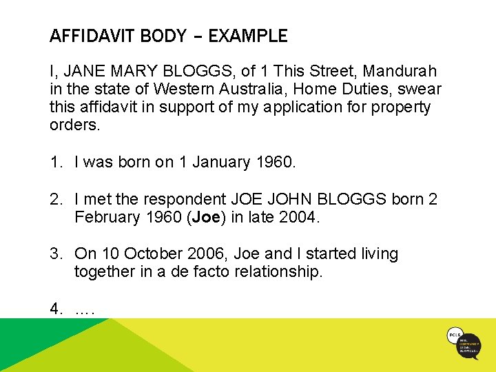 AFFIDAVIT BODY – EXAMPLE I, JANE MARY BLOGGS, of 1 This Street, Mandurah in