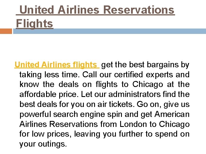  United Airlines Reservations Flights United Airlines flights get the best bargains by taking