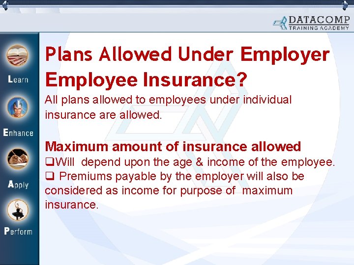 Plans Allowed Under Employee Insurance? All plans allowed to employees under individual insurance are