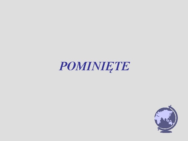 POMINIĘTE 