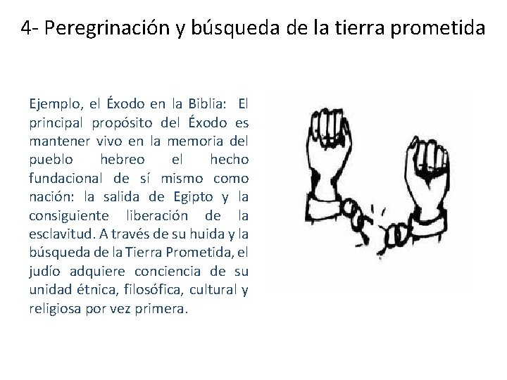 4 - Peregrinación y búsqueda de la tierra prometida Ejemplo, el Éxodo en la