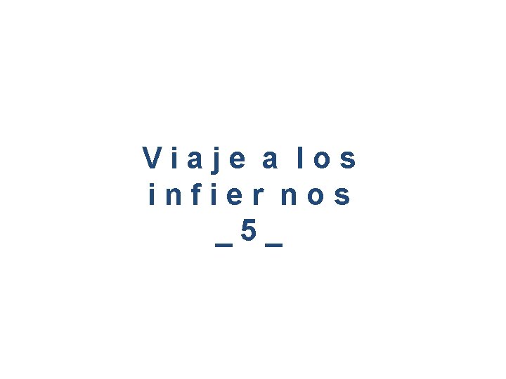 Viaje a los infier nos _5_ 