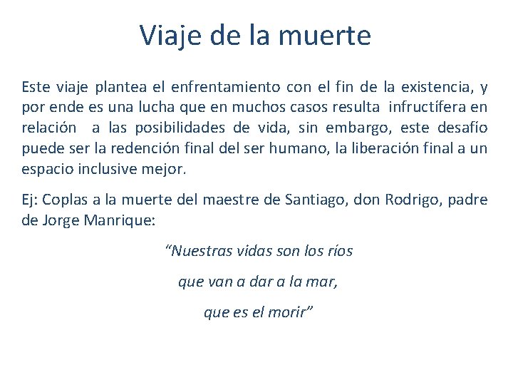 Viaje de la muerte Este viaje plantea el enfrentamiento con el fin de la Viaje de la muerte Este viaje plantea el enfrentamiento con el fin de la