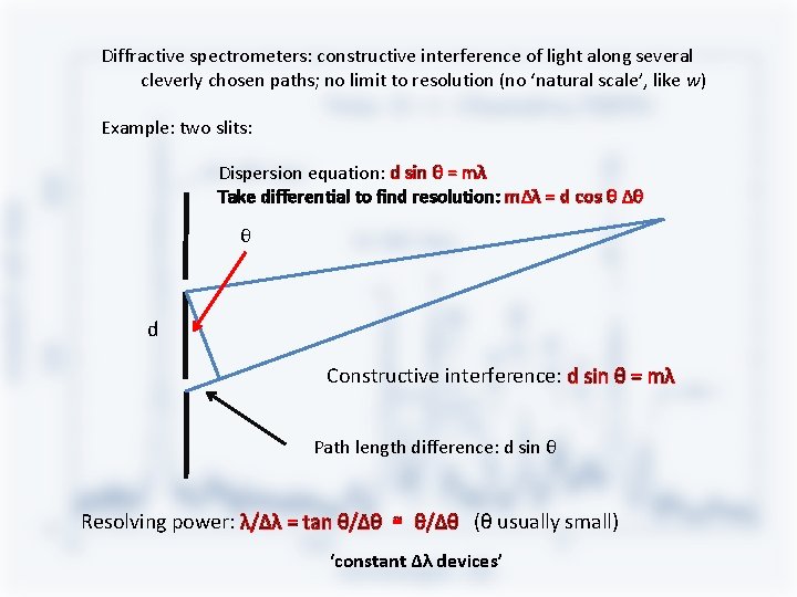 Diffractive spectrometers: constructive interference of light along several cleverly chosen paths; no limit to Diffractive spectrometers: constructive interference of light along several cleverly chosen paths; no limit to