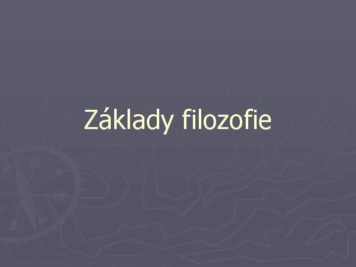 Základy filozofie 