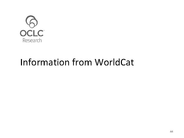 Information from World. Cat 44 