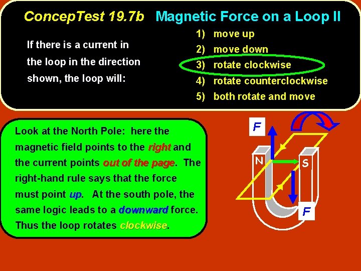 Concep. Test 19. 7 b Magnetic Force on a Loop II If there is