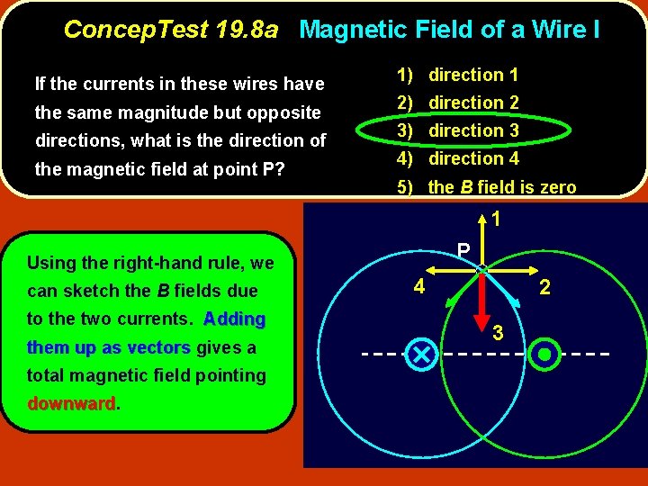 Concep. Test 19. 8 a Magnetic Field of a Wire I If the currents