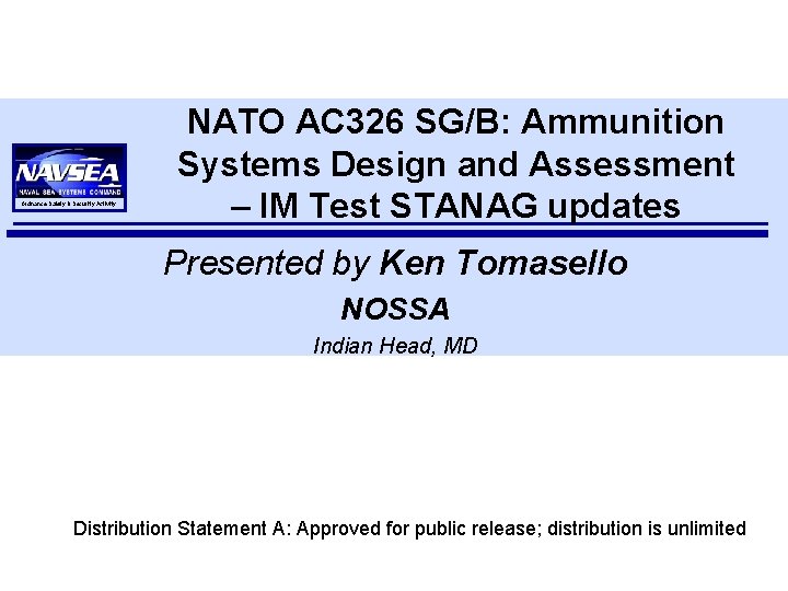 Ordnance Safety & Security Activity NATO AC 326 SG/B: Ammunition Systems Design and Assessment