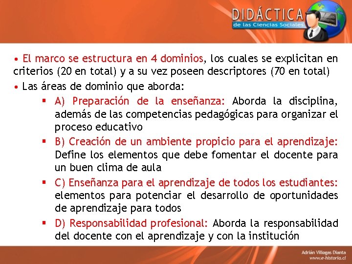  • El marco se estructura en 4 dominios, los cuales se explicitan en