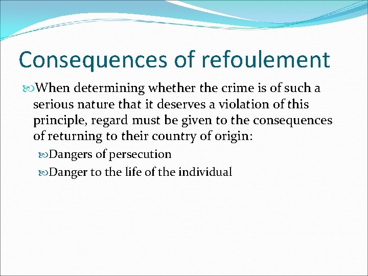 Consequences of refoulement When determining whether the crime is of such a serious nature