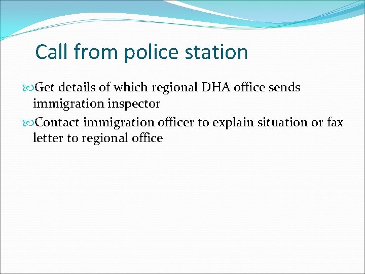 Call from police station Get details of which regional DHA office sends immigration inspector