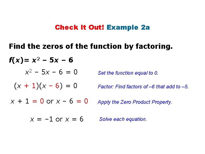 Check It Out! Example 2 a Find the zeros of the function by factoring.