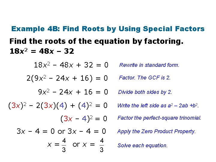 Example 4 B: Find Roots by Using Special Factors Find the roots of the