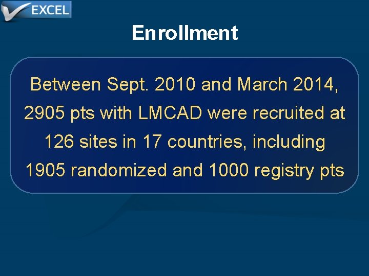 Enrollment Between Sept. 2010 and March 2014, 2905 pts with LMCAD were recruited at