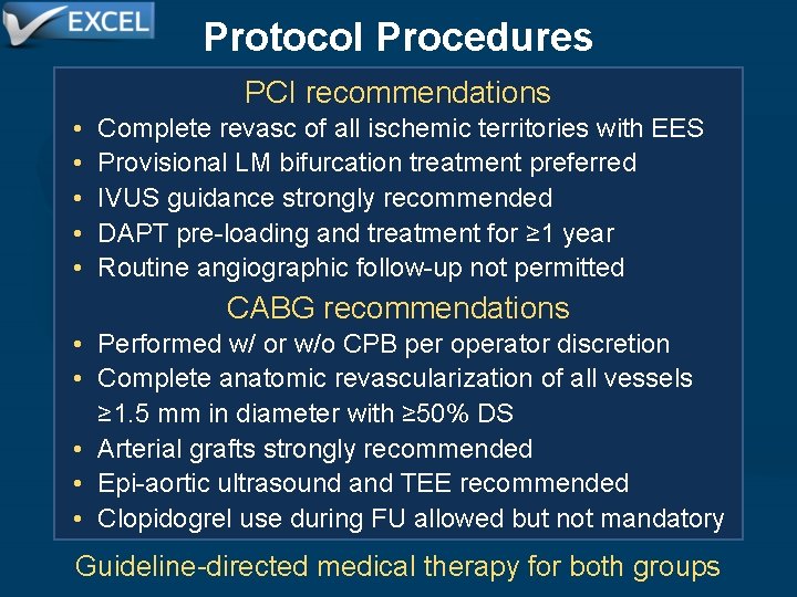 Protocol Procedures PCI recommendations • • • Complete revasc of all ischemic territories with