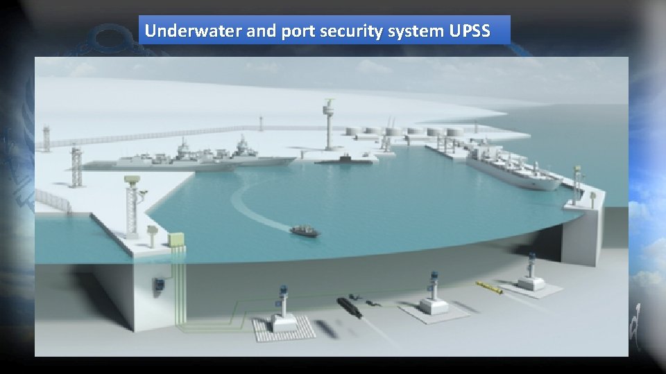 Underwater and port security system UPSS 