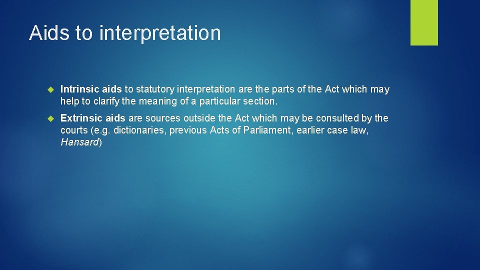 Aids to interpretation Intrinsic aids to statutory interpretation are the parts of the Act