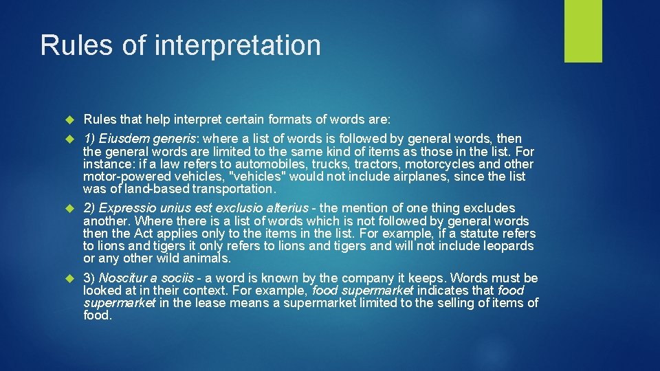 Rules of interpretation Rules that help interpret certain formats of words are: 1) Eiusdem