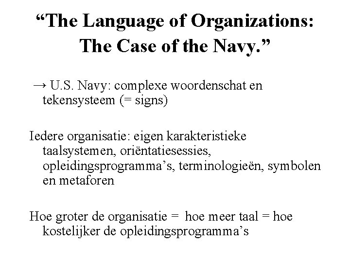 “The Language of Organizations: The Case of the Navy. ” → U. S. Navy: