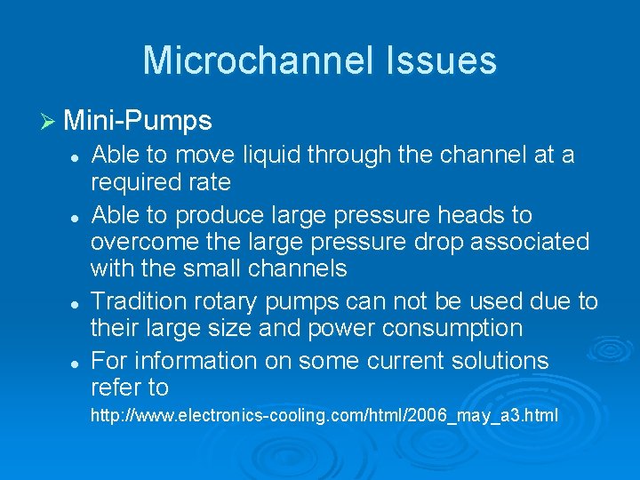 Microchannel Issues Ø Mini-Pumps l l Able to move liquid through the channel at