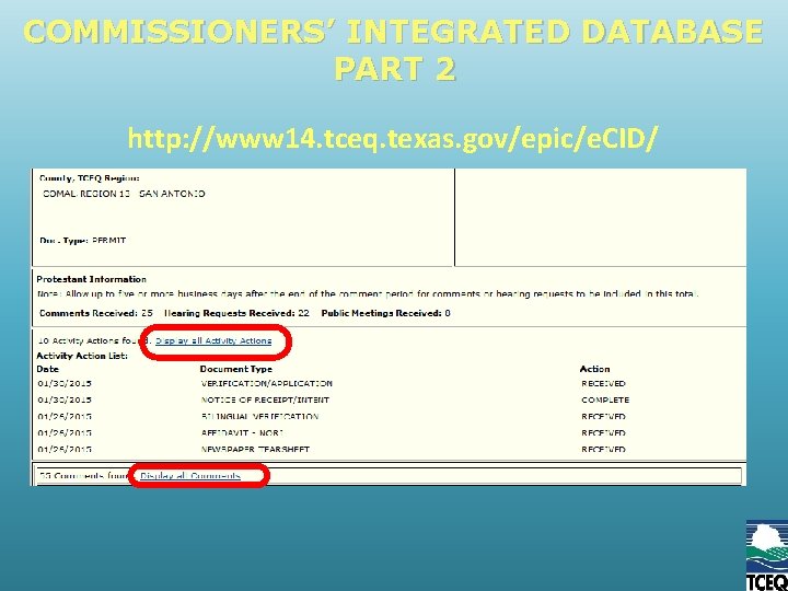 COMMISSIONERS’ INTEGRATED DATABASE PART 2 http: //www 14. tceq. texas. gov/epic/e. CID/ 