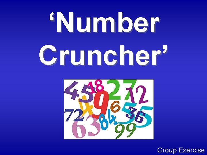 ‘Number Cruncher’ Group Exercise 