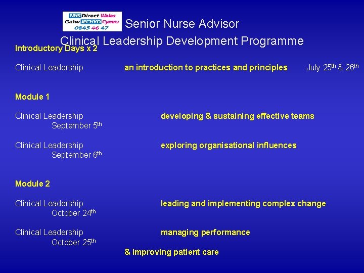 Senior Nurse Advisor Clinical Leadership Development Programme Introductory Days x 2 Clinical Leadership an