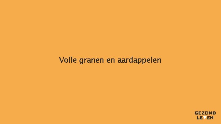 Volle granen en aardappelen 