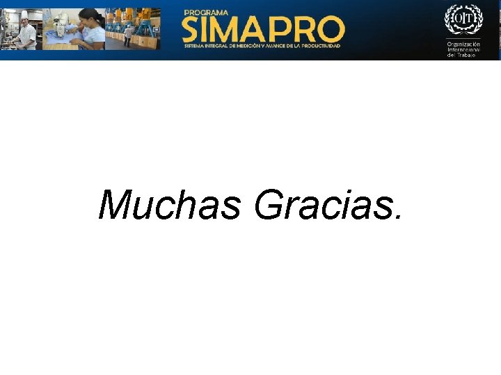 Muchas Gracias. 