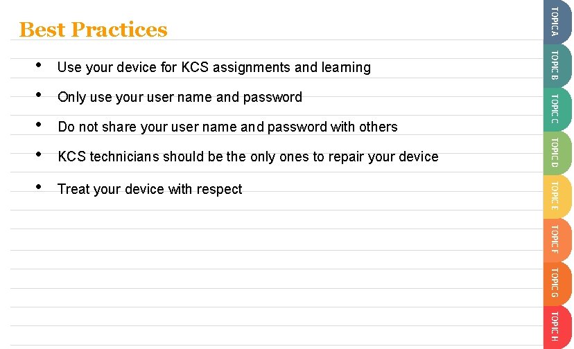 KCS technicians should be the only ones to repair your device TOPIC E Treat