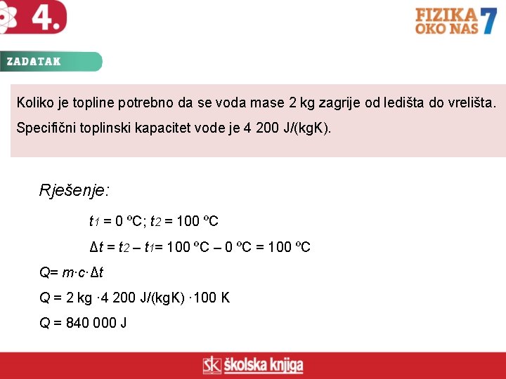 Koliko je topline potrebno da se voda mase 2 kg zagrije od ledišta do