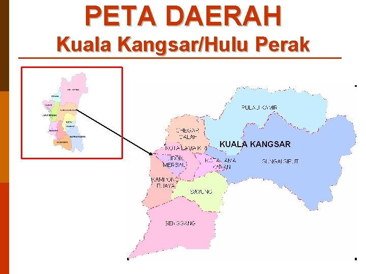 PETA DAERAH Kuala Kangsar/Hulu Perak 