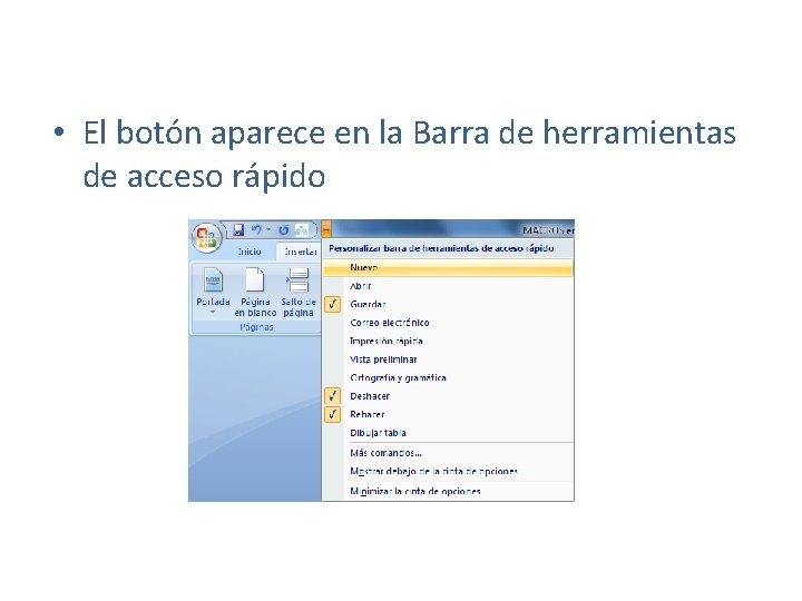  • El botón aparece en la Barra de herramientas de acceso rápido 