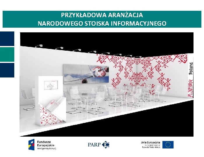 PRZYKŁADOWA ARANŻACJA NARODOWEGO STOISKA INFORMACYJNEGO 