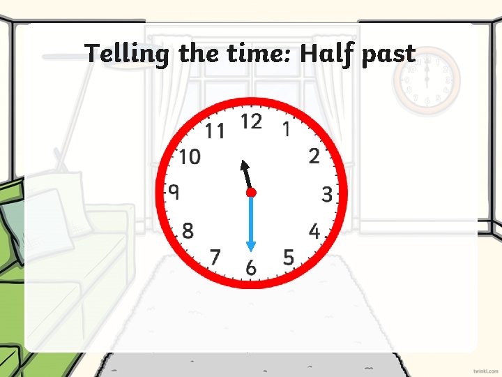 Telling the time: Half past 