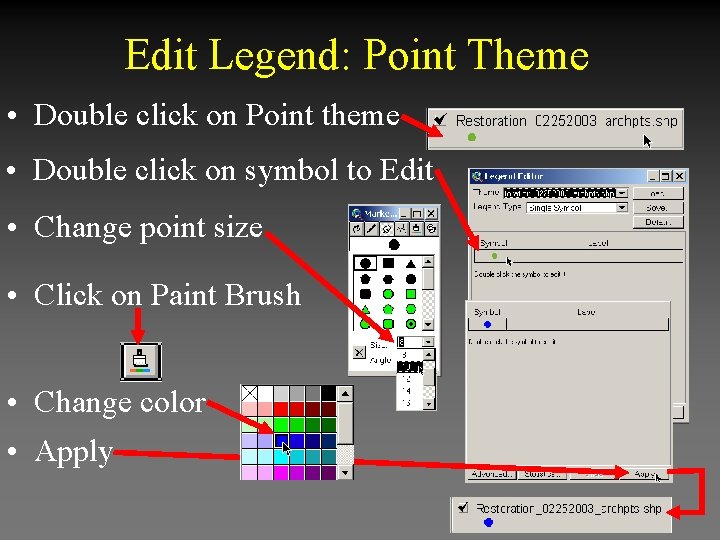 Edit Legend: Point Theme • Double click on Point theme • Double click on
