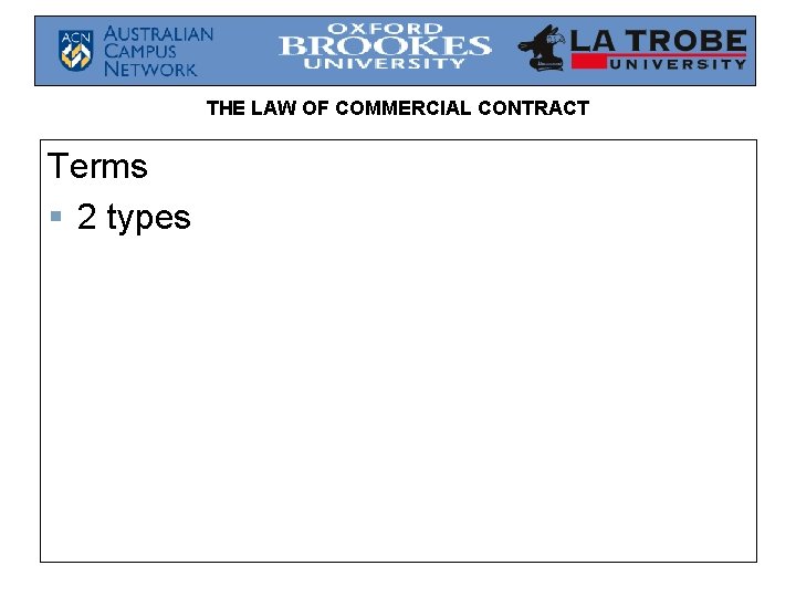 THE LAW OF COMMERCIAL CONTRACT Terms § 2 types 
