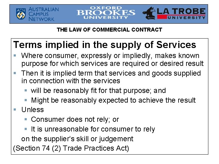 THE LAW OF COMMERCIAL CONTRACT Terms implied in the supply of Services § Where