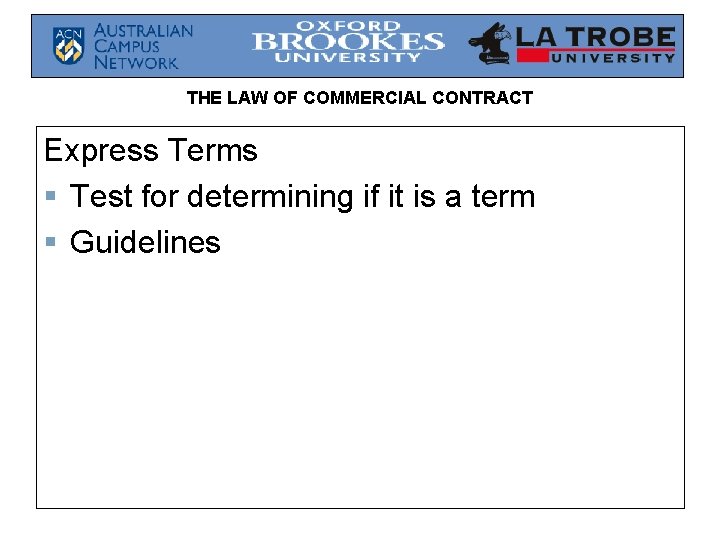 THE LAW OF COMMERCIAL CONTRACT Express Terms § Test for determining if it is