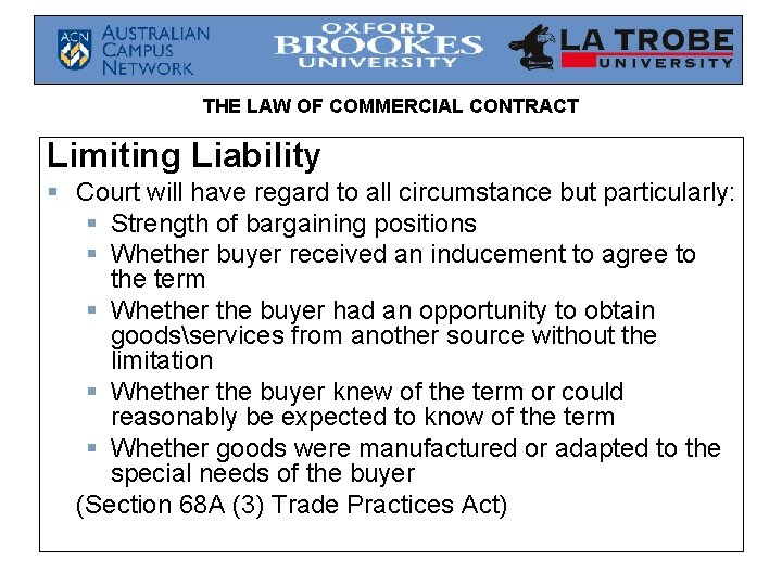 THE LAW OF COMMERCIAL CONTRACT Limiting Liability § Court will have regard to all