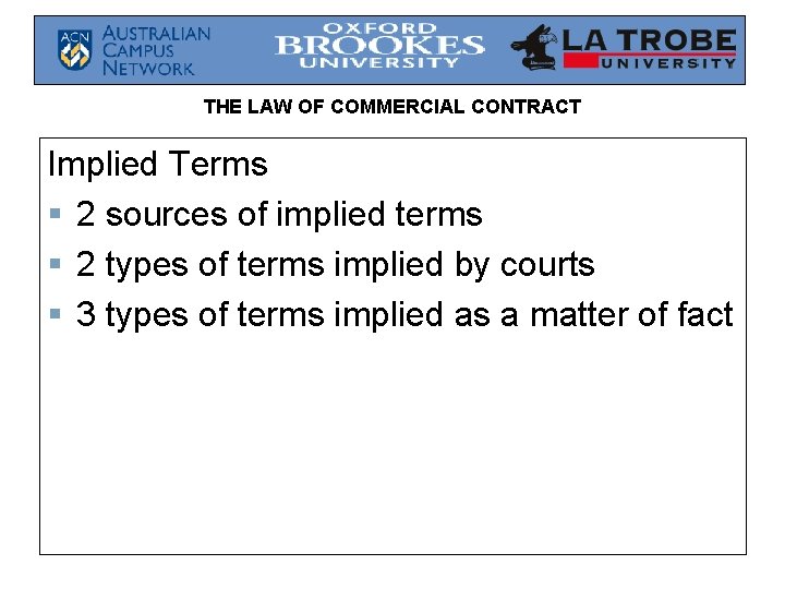 THE LAW OF COMMERCIAL CONTRACT Implied Terms § 2 sources of implied terms §